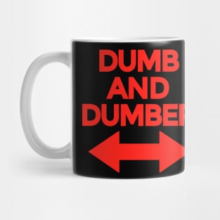 Dumb And Dumber Mug